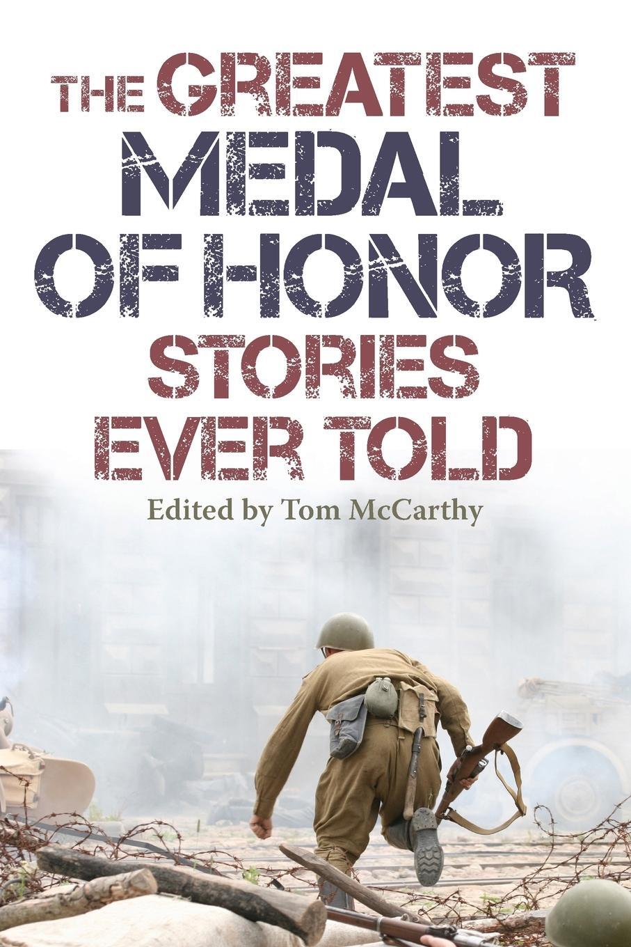 Cover: 9781493031726 | The Greatest Medal of Honor Stories Ever Told | Tom McCarthy | Buch