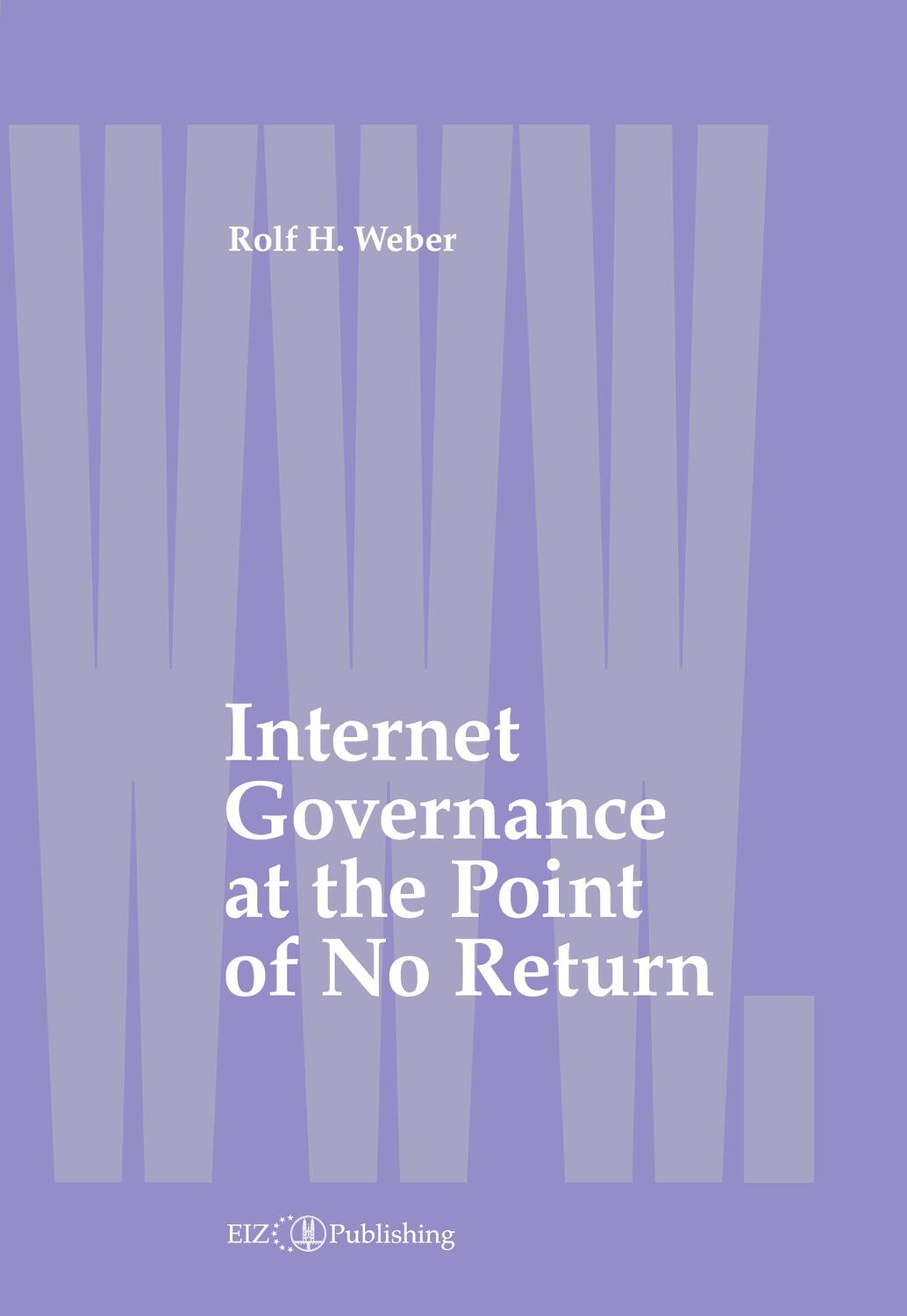 Cover: 9783038053606 | Internet Governance at the Point of No Return | Rolf H. Weber | Buch