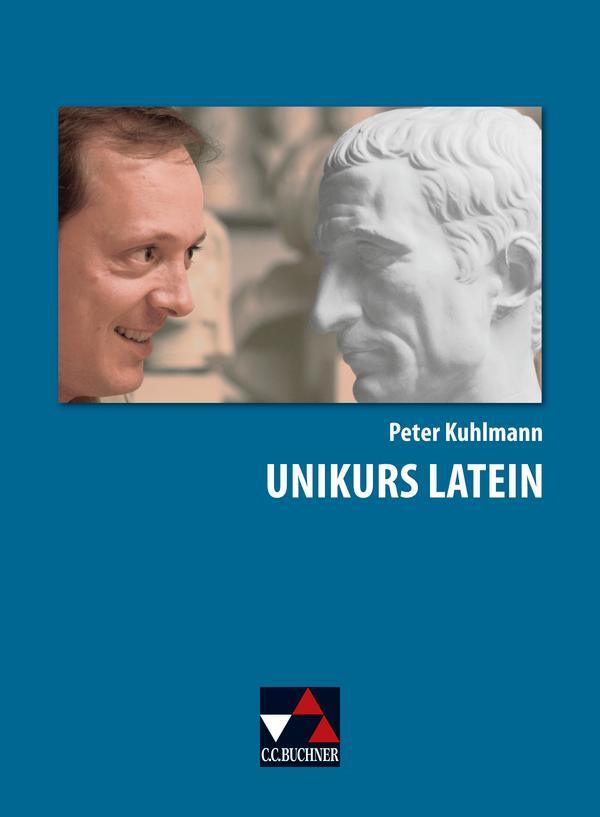 Cover: 9783766175953 | Unikurs Latein | Peter Kuhlmann | Taschenbuch | 287 S. | Latein | 2011