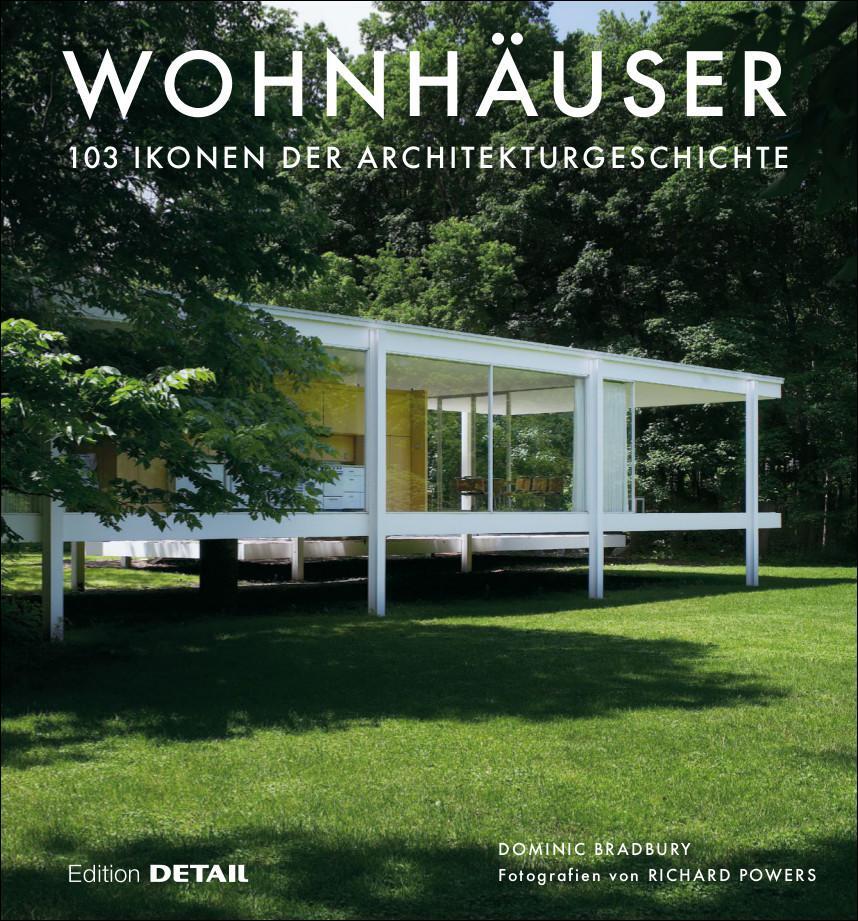 Cover: 9783955534189 | Wohnhäuser | 103 Ikonen der Architekturgeschichte | Dominic Bradbury