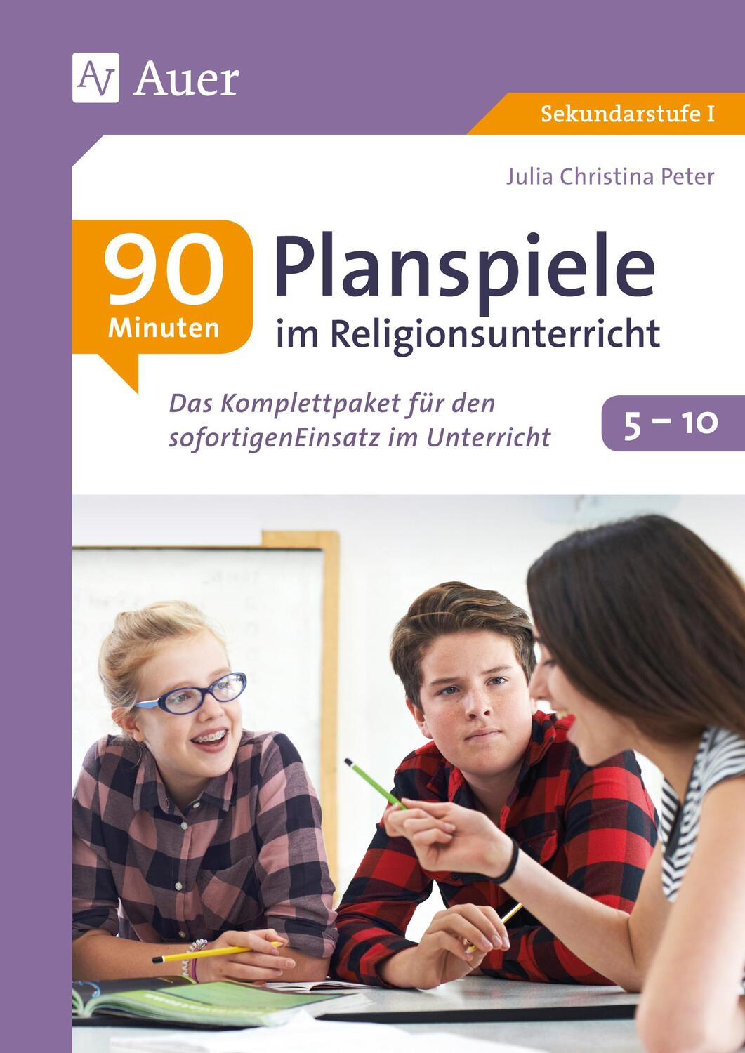 Cover: 9783403081111 | 90-Minuten-Planspiele im Religionsunterricht 5-10 | Peter | Broschüre