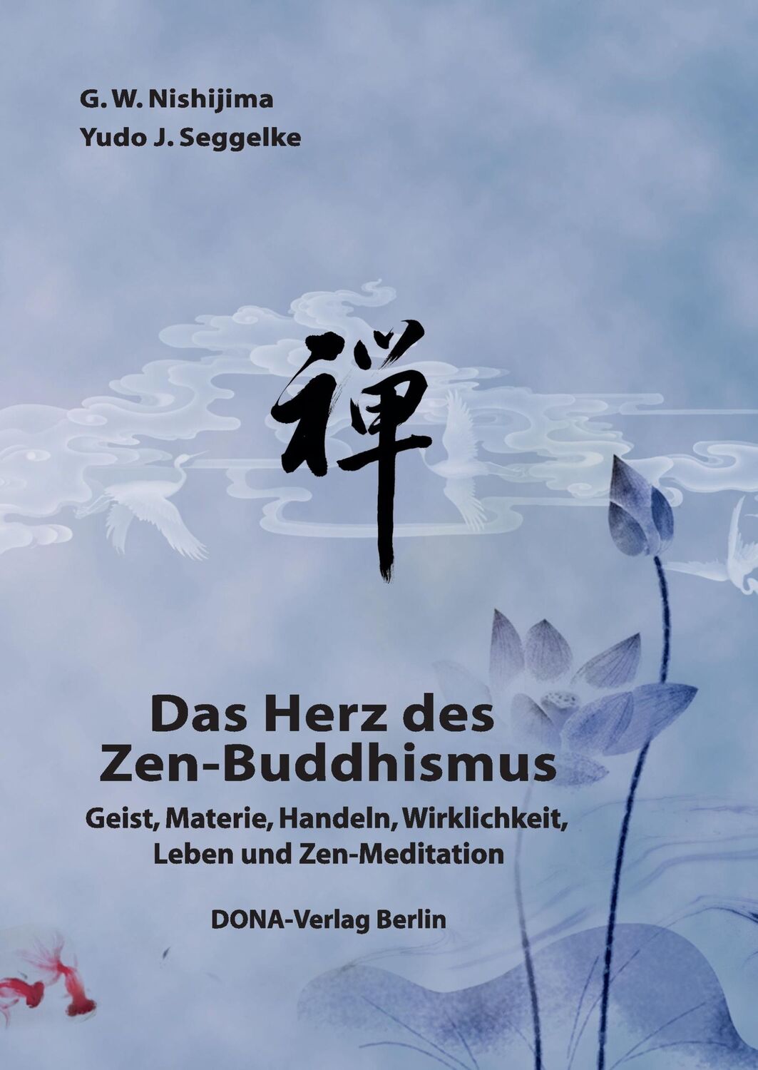 Cover: 9783941380264 | Das Herz des Zen-Buddhismus | G. W. Nishijima (u. a.) | Buch | 168 S.