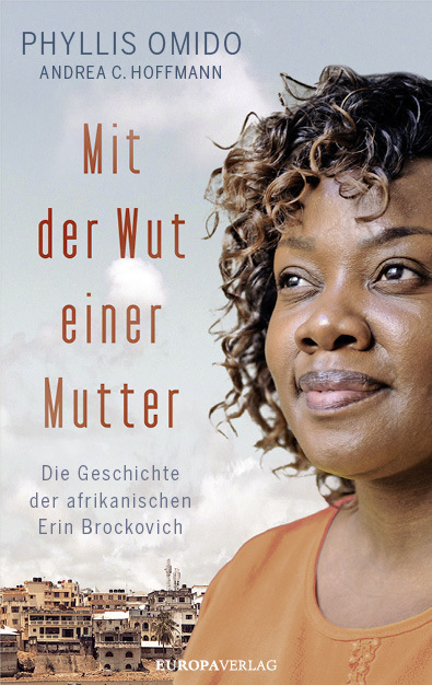 Cover: 9783958902800 | Mit der Wut einer Mutter | Phyllis Omido (u. a.) | Buch | Deutsch