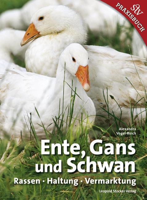 Cover: 9783702015145 | Ente, Gans und Schwan | Rassen - Haltung - Vermarktung | Vogel-Reich