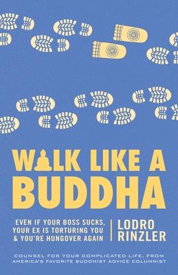 Cover: 9781611800937 | Walk Like a Buddha | Lodro Rinzler | Taschenbuch | Englisch | 2013