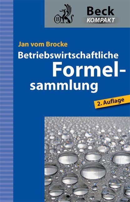 Cover: 9783406602832 | Betriebswirtschaftliche Formelsammlung | Jan vom Brocke | Taschenbuch