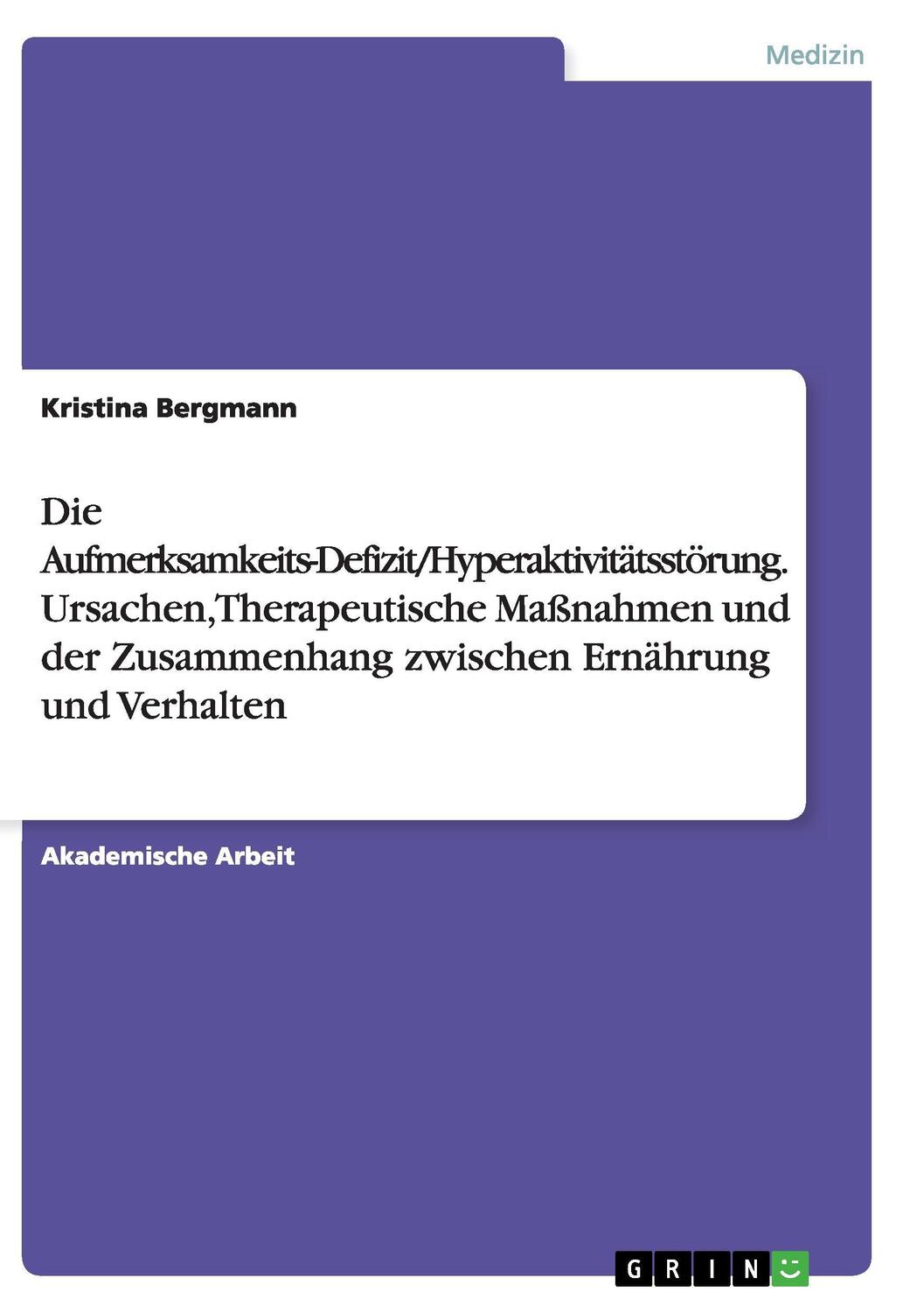 Cover: 9783656906780 | Die Aufmerksamkeits-Defizit/Hyperaktivitätsstörung. Ursachen,...