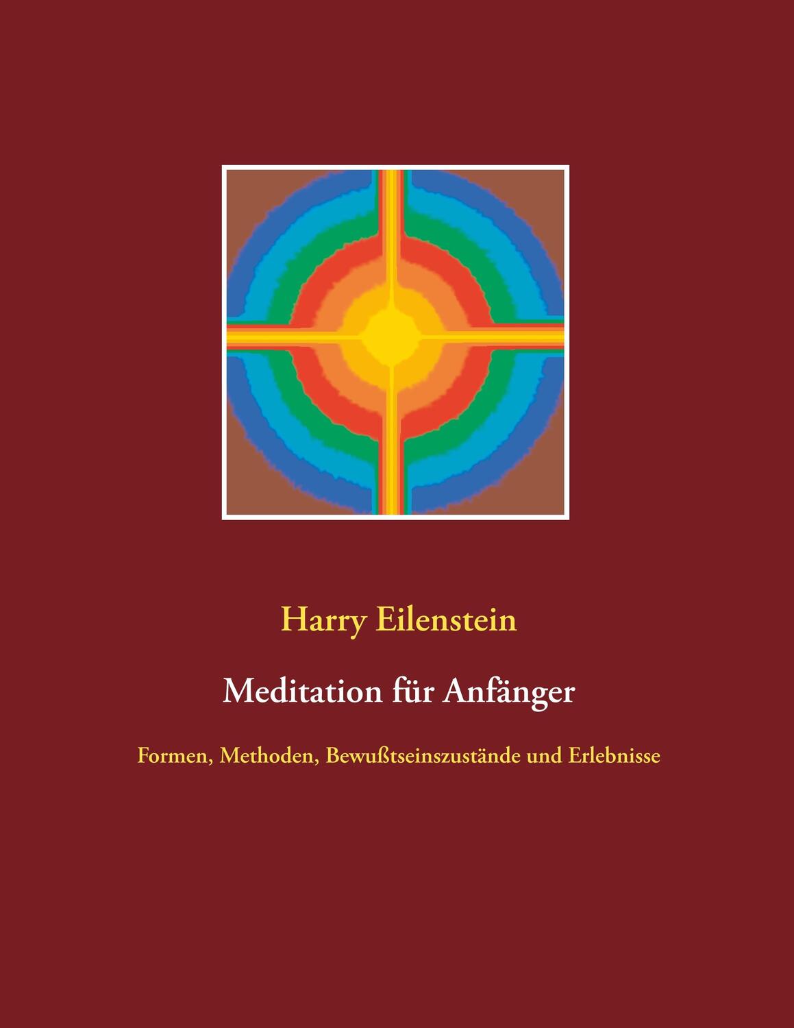 Cover: 9783752895087 | Meditation für Anfänger | Harry Eilenstein | Taschenbuch