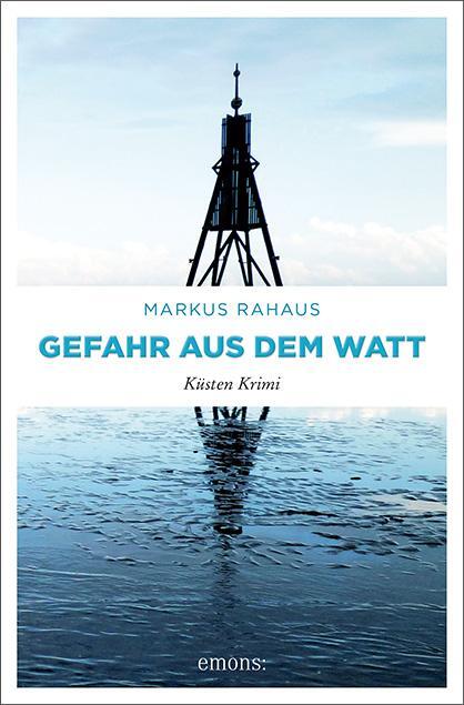 Cover: 9783740803018 | Gefahr aus dem Watt | Küsten Krimi | Markus Rahaus | Taschenbuch