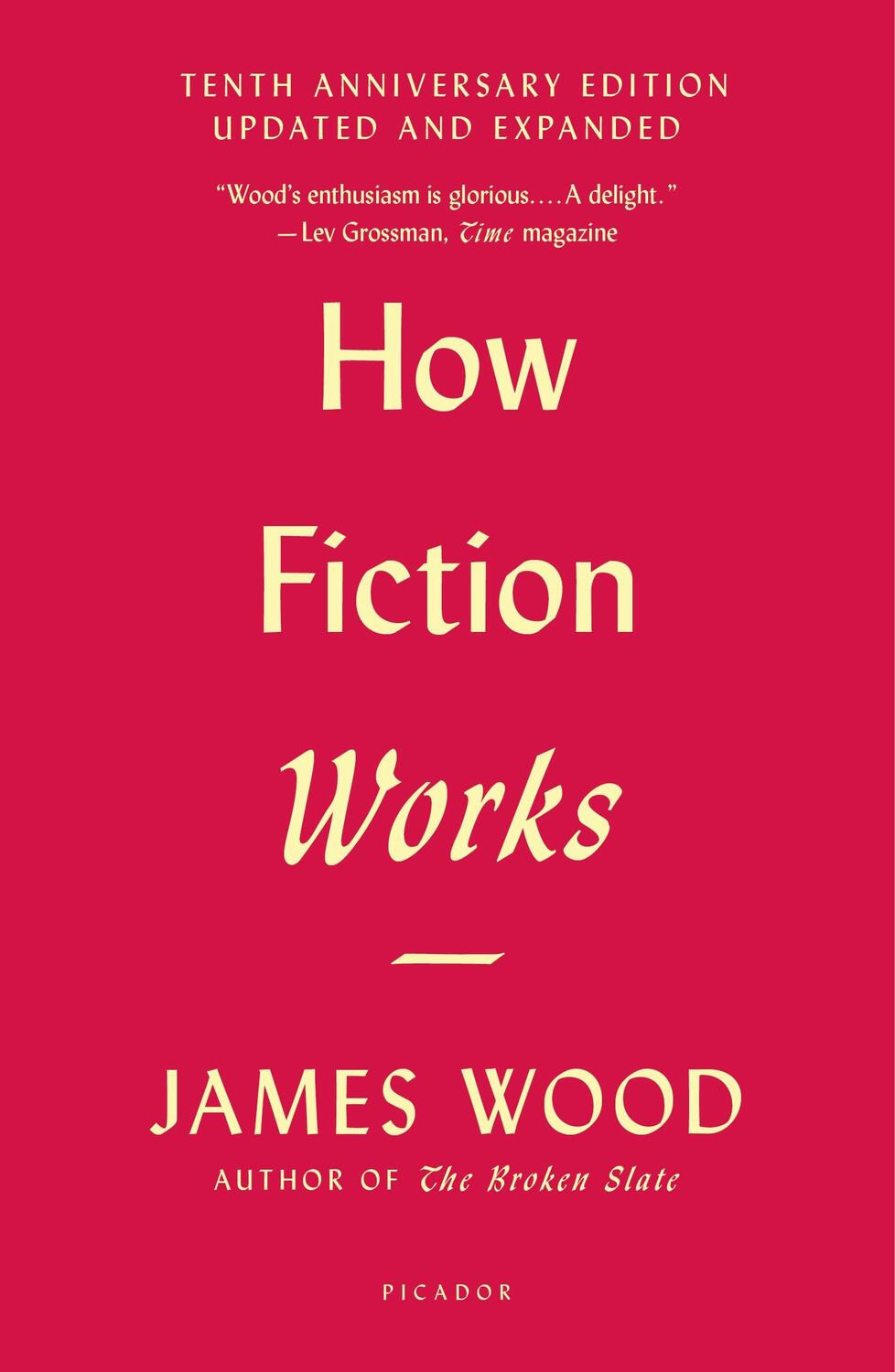 Cover: 9781250183927 | How Fiction Works (Tenth Anniversary Edition): Updated and Expanded