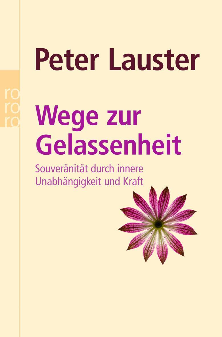 Cover: 9783499620393 | Wege zur Gelassenheit | Peter Lauster | Taschenbuch | Paperback | 2007