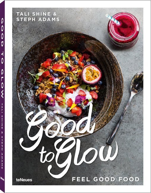 Cover: 9783832733414 | Good to Glow | Feel Good Food | Tali Shine (u. a.) | Buch | 176 S.