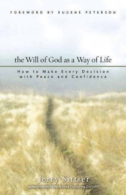 Cover: 9780310259633 | The Will of God as a Way of Life: How to Make Every Decision with...