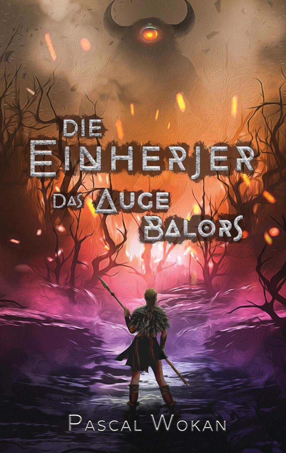 Cover: 9783754329481 | Die Einherjer | Das Auge Balors | Pascal Wokan | Taschenbuch