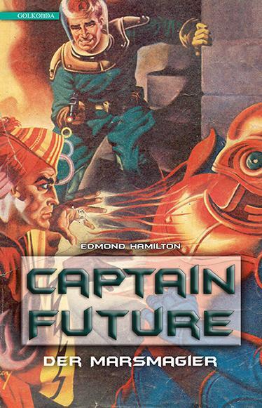 Cover: 9783946503361 | Captain Future 7: Der Marsmagier | Edmond Hamilton | Taschenbuch