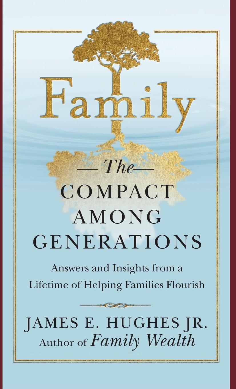 Cover: 9781576600245 | Family | The Compact Among Generations | James E Hughes | Buch | 2007