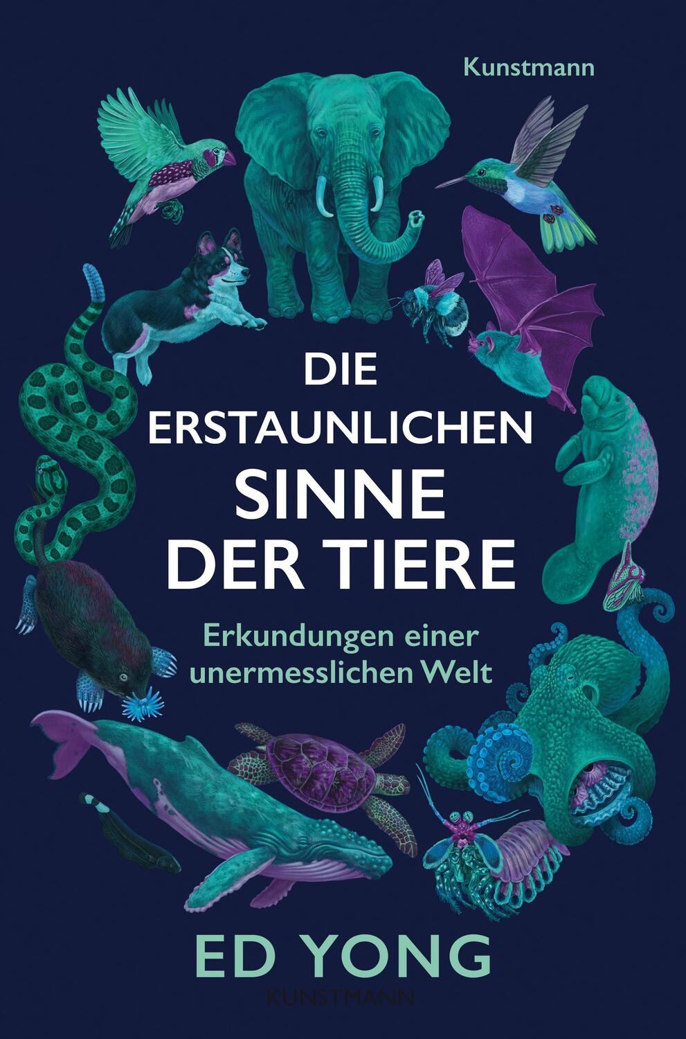Cover: 9783956145148 | Die erstaunlichen Sinne der Tiere | Ed Yong | Buch | 527 S. | Deutsch