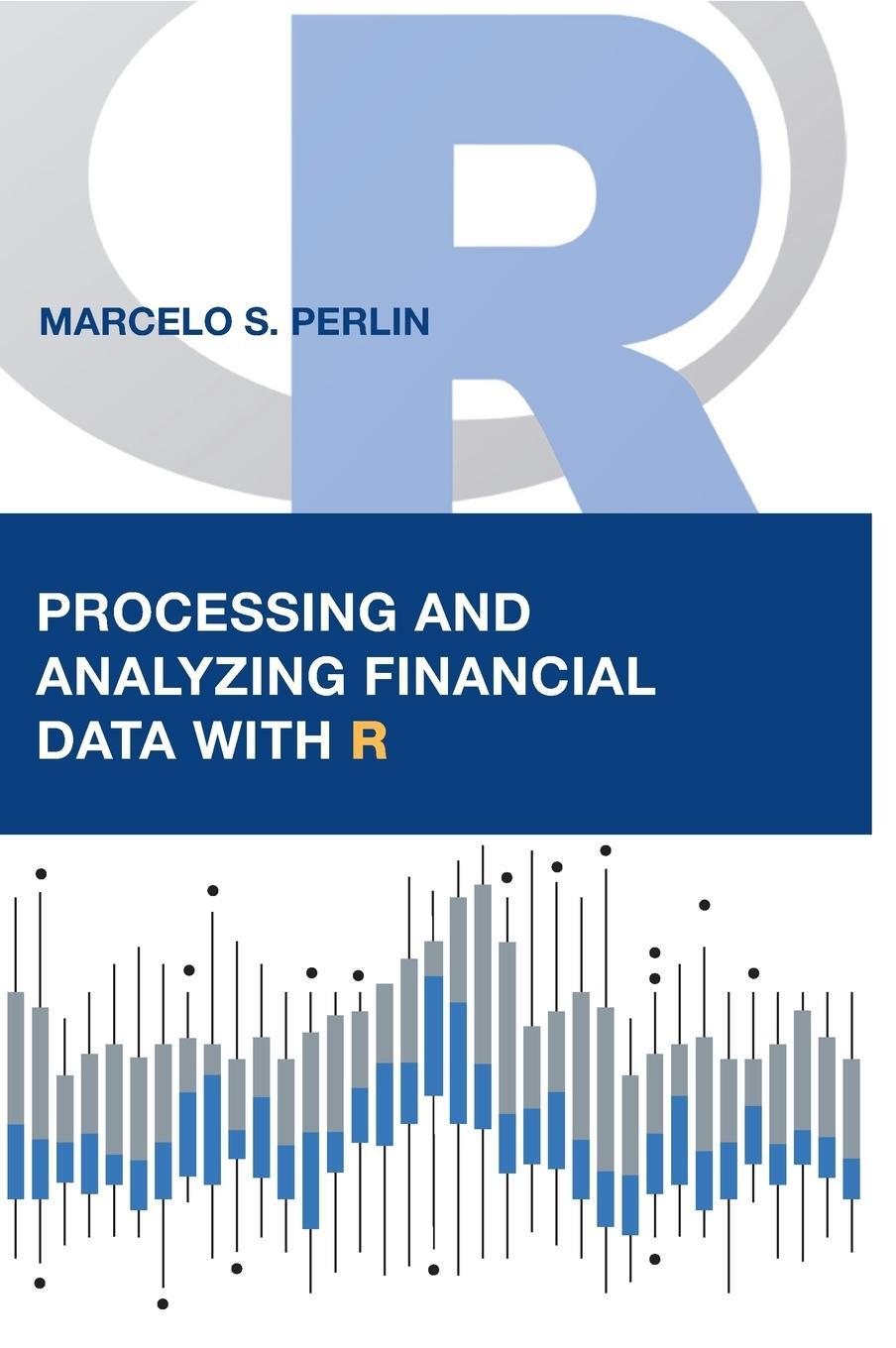 Cover: 9788592243555 | Processing and Analyzing Financial Data with R | Marcelo S. Perlin