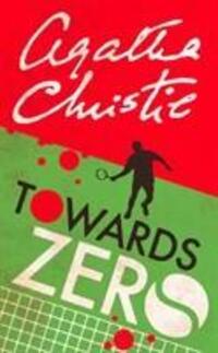 Cover: 9780008256081 | Christie, A: Towards Zero | Agatha Christie | Taschenbuch | Englisch