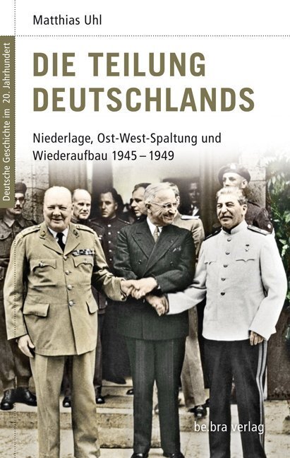 Cover: 9783898094115 | Die Teilung Deutschlands | Matthias Uhl | Buch | 208 S. | Deutsch