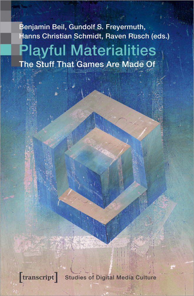 Cover: 9783837662009 | Playful Materialities | The Stuff That Games Are Made Of | Taschenbuch