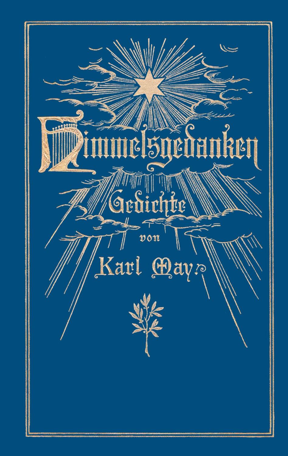 Cover: 9783758325557 | Himmelsgedanken. Gedichte von Karl May | Karl May | Buch | 404 S.