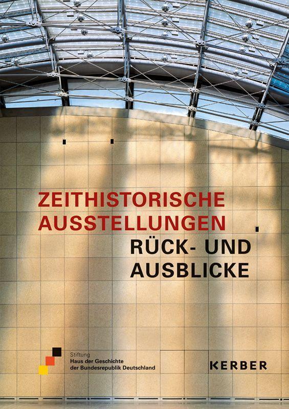 Cover: 9783735608017 | Zeithistorische Ausstellungen | Rück- und Ausblicke | Buch | Deutsch