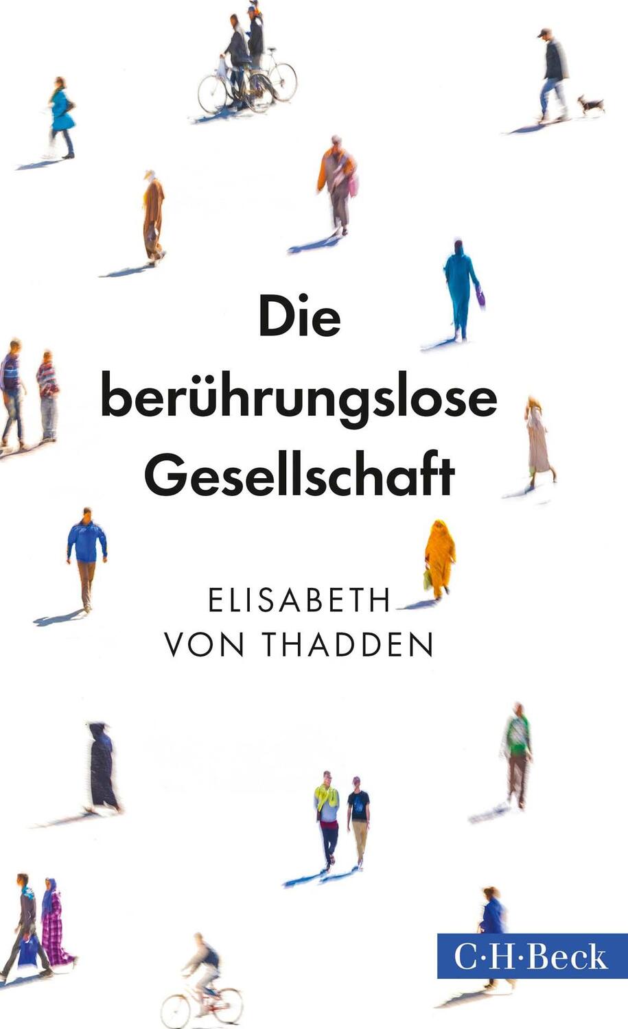 Cover: 9783406727825 | Die berührungslose Gesellschaft | Elisabeth Von Thadden | Taschenbuch