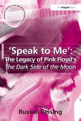 Cover: 9780754640196 | 'Speak to Me' | The Legacy of Pink Floyd's The Dark Side of the Moon