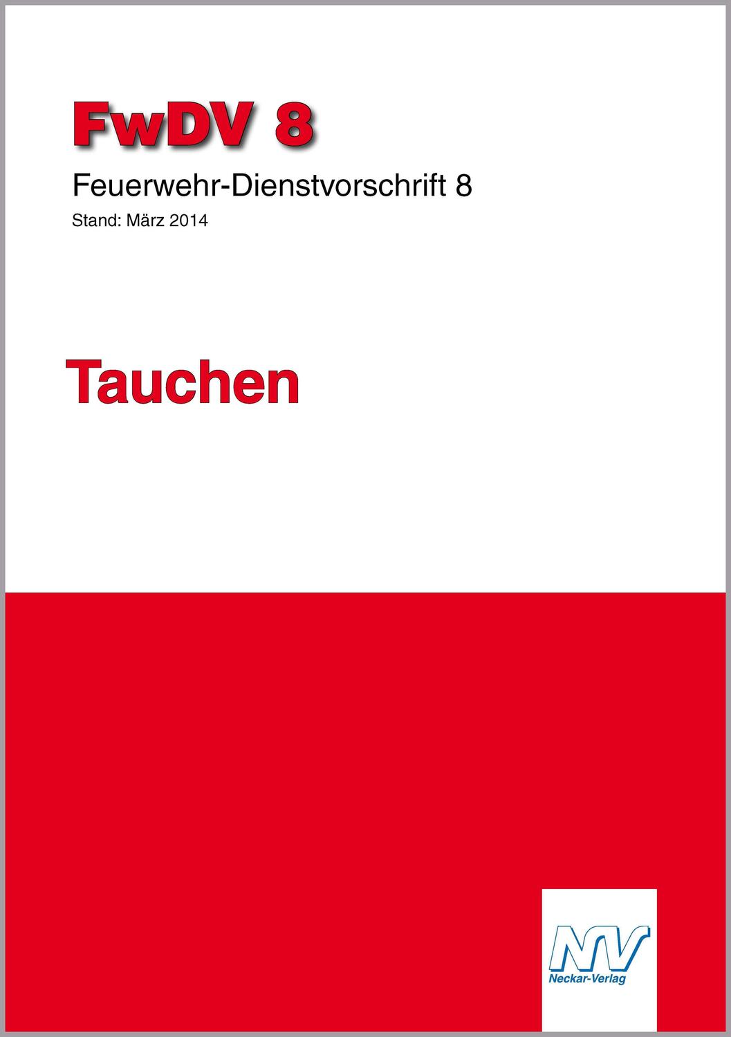 Cover: 9783788309961 | Feuerwehr-Dienstvorschrift 8 (FwDV 8) | Tauchen | Taschenbuch | 2020