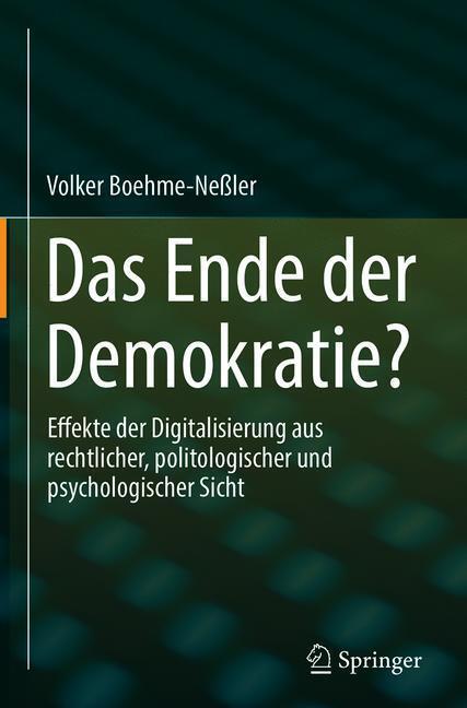Cover: 9783662574843 | Das Ende der Demokratie? | Volker Boehme-Neßler | Buch | Deutsch