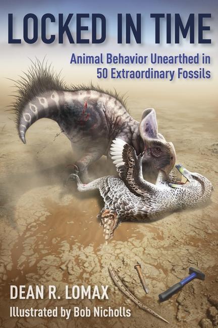 Cover: 9780231197281 | Locked in Time | Animal Behavior Unearthed in 50 Extraordinary Fossils