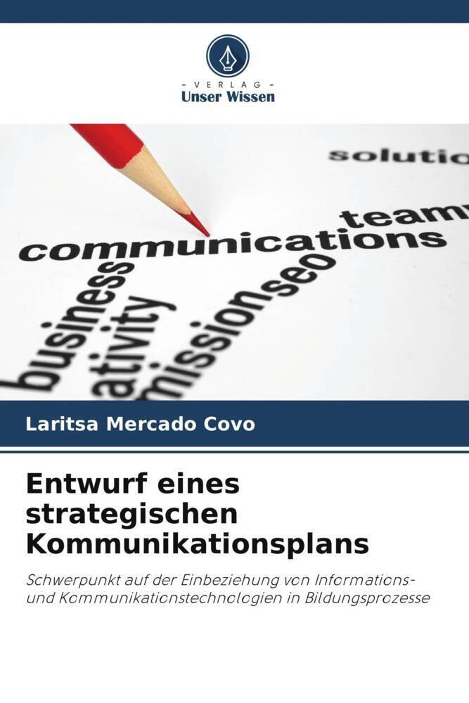 Cover: 9786206968443 | Entwurf eines strategischen Kommunikationsplans | Laritsa Mercado Covo