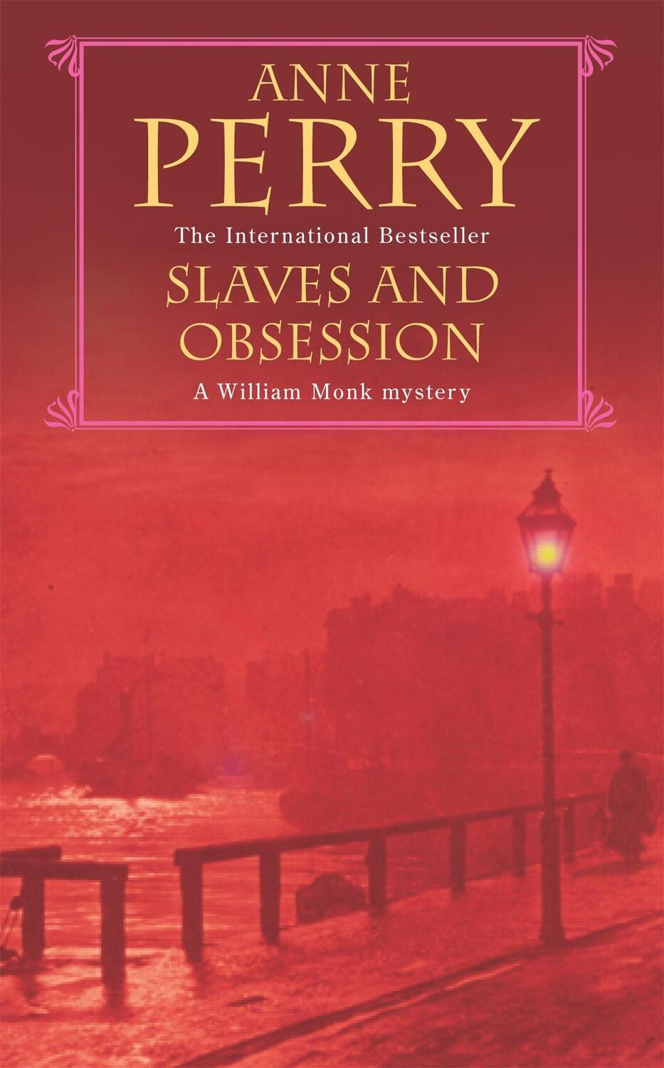 Cover: 9780747263197 | Slaves and Obsession (William Monk Mystery, Book 11) | Anne Perry