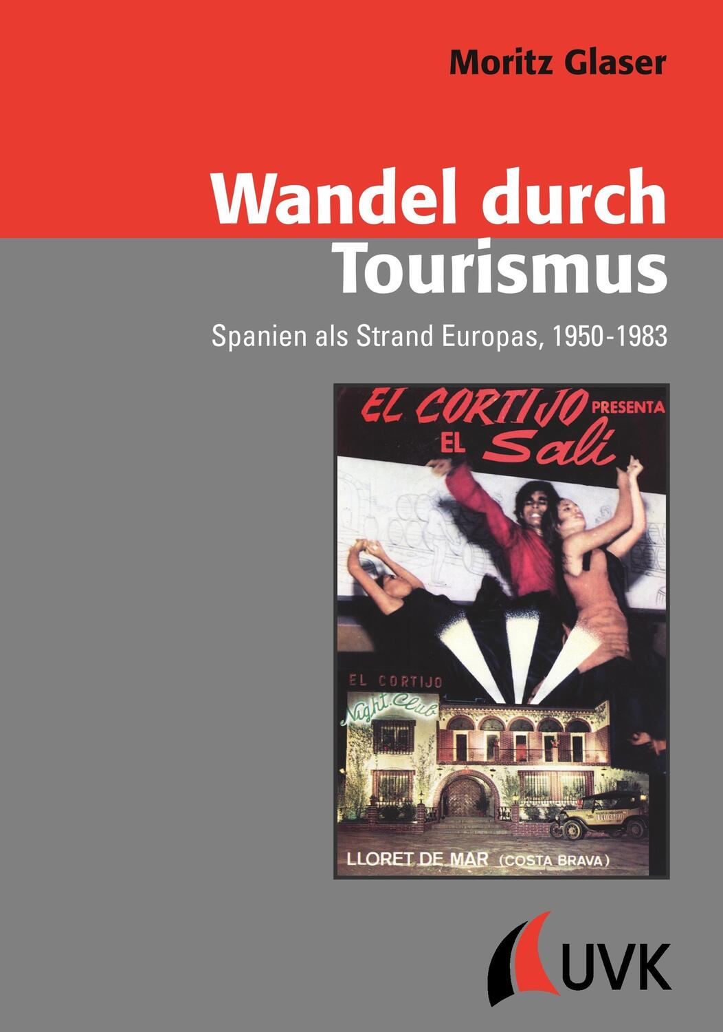 Cover: 9783867648264 | Wandel durch Tourismus | Spanien als Strand Europas, 1950-1983 | Buch