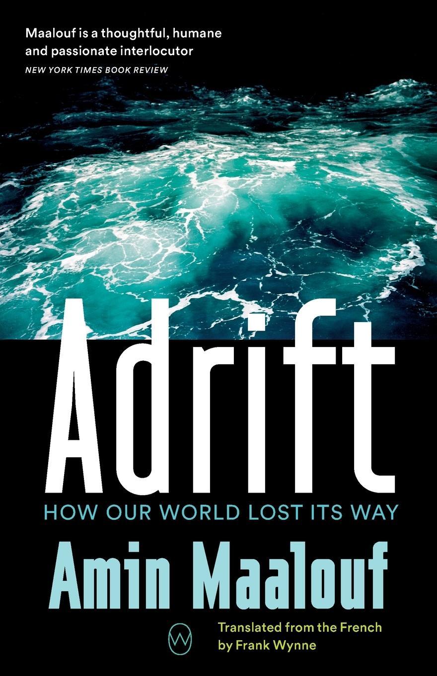 Cover: 9781642860757 | Adrift | How Our World Lost Its Way | Amin Maalouf | Taschenbuch