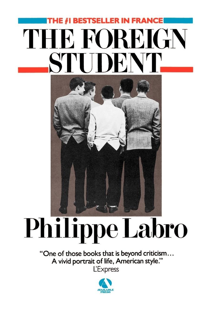 Cover: 9780345346964 | The Foreign Student | A Novel | Philippe Labro | Taschenbuch | 1988