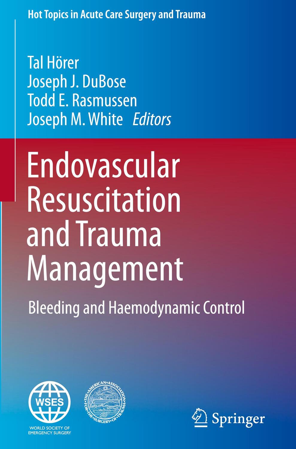 Cover: 9783030253400 | Endovascular Resuscitation and Trauma Management | Tal Hörer (u. a.)