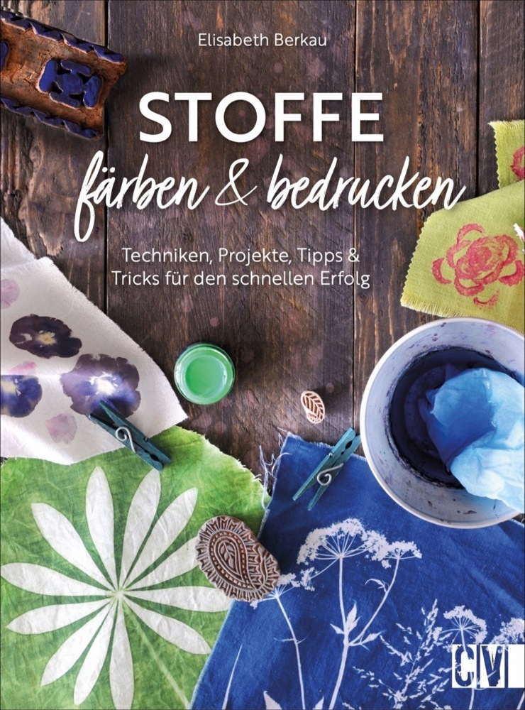 Cover: 9783838837826 | Stoffe färben und bedrucken | Elisabeth Berkau | Buch | 128 S. | 2021