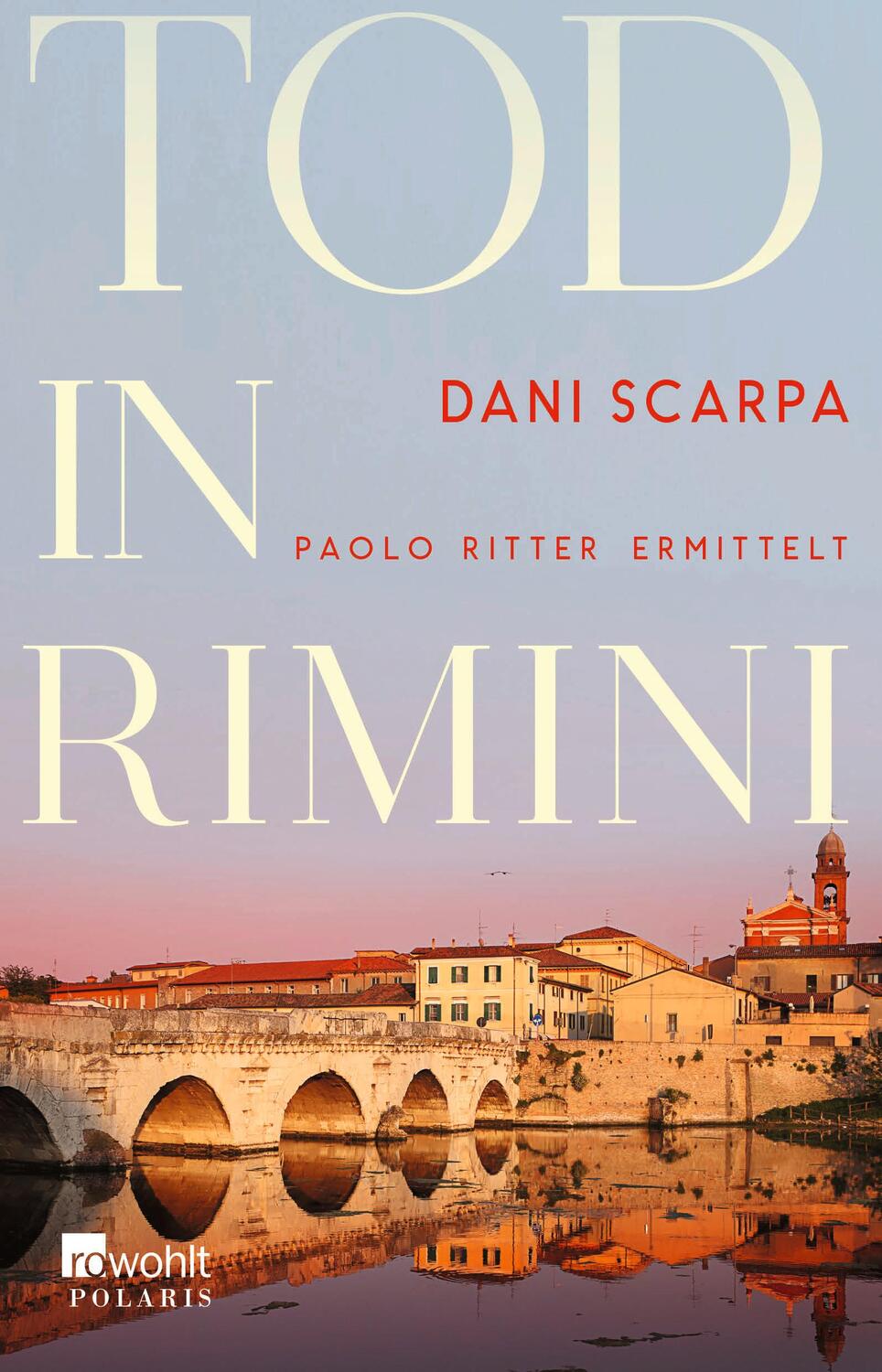 Cover: 9783499004728 | Tod in Rimini | Paolo Ritter ermittelt Emilia-Romagna | Dani Scarpa