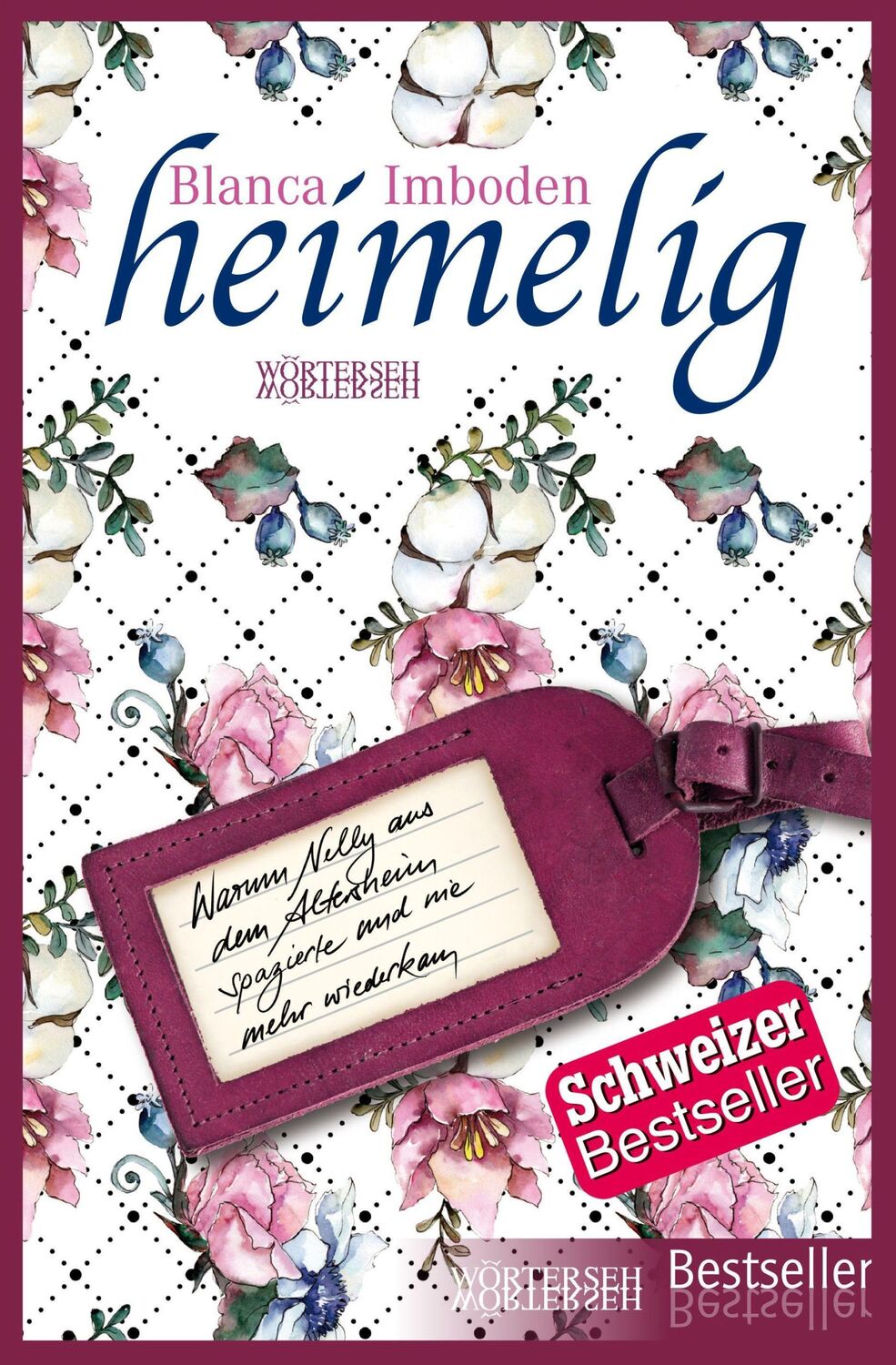 Cover: 9783037633182 | heimelig | Blanca Imboden | Taschenbuch | 224 S. | Deutsch | 2020