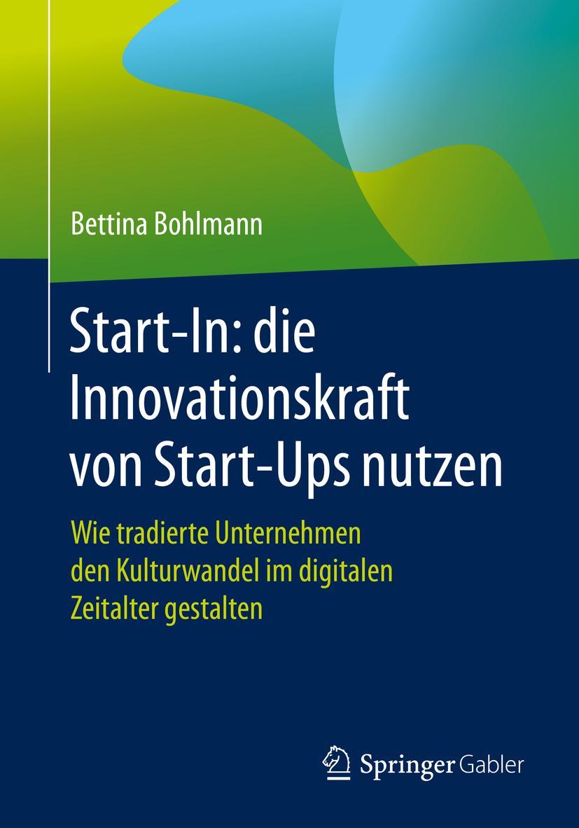 Cover: 9783662625804 | Start-In: die Innovationskraft von Start-Ups nutzen | Bettina Bohlmann