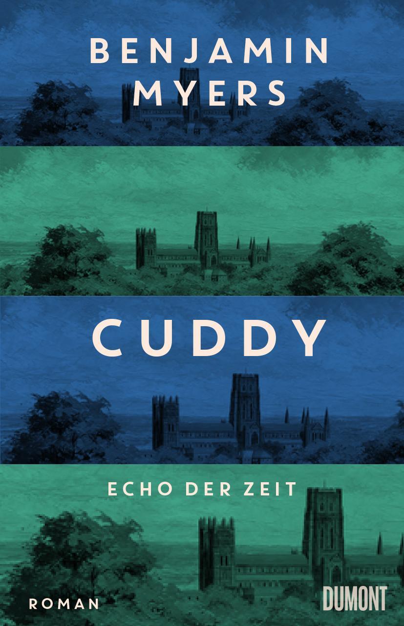 Cover: 9783832168407 | Cuddy - Echo der Zeit | Benjamin Myers | Buch | 550 S. | Deutsch