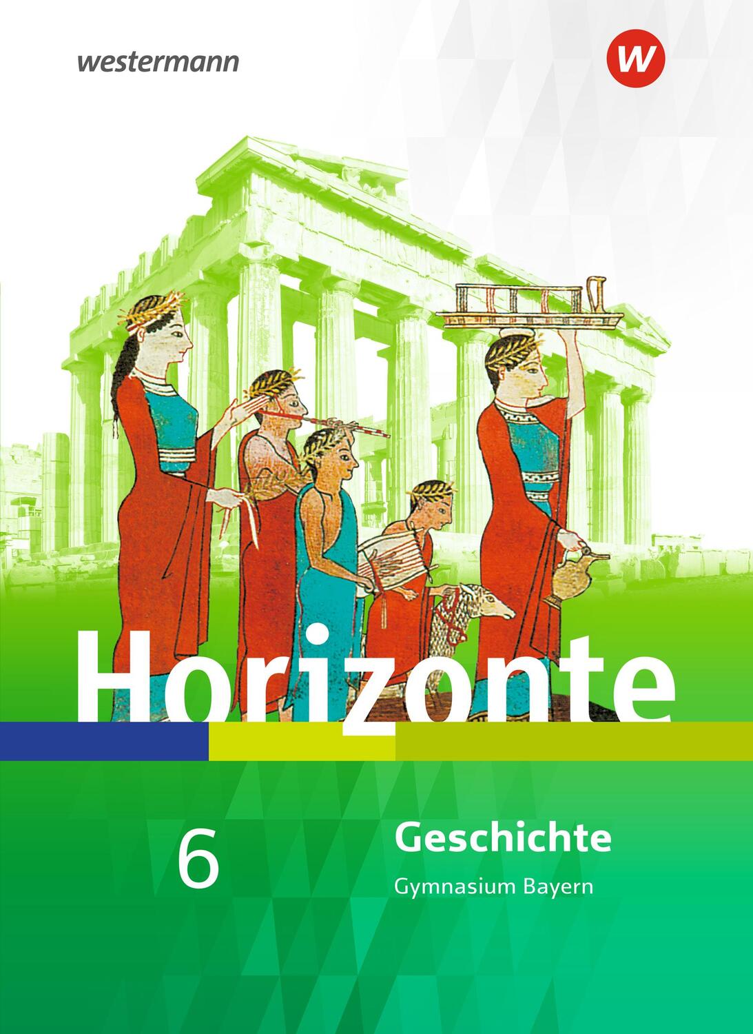 Cover: 9783141122008 | Horizonte - Geschichte 6. Schülerband. Gymnasien. Bayern | Buch | 2018