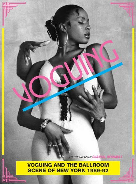 Cover: 9780955481765 | Voguing and the House Ballroom Scene of New York 1989-92 | Baker
