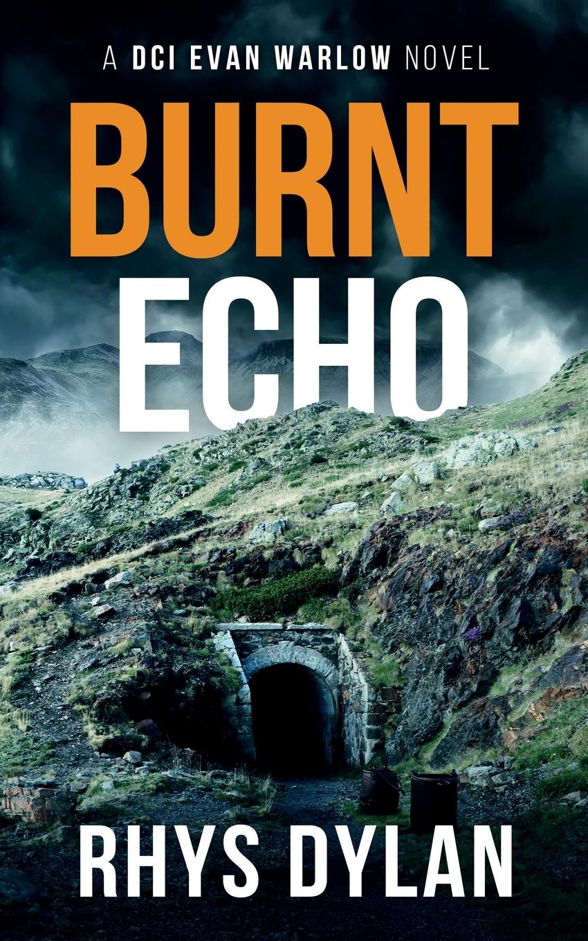 Cover: 9781915185136 | Burnt Echo | A DCI Evan Warlow Crime Thriller | Rhys Dylan | Buch