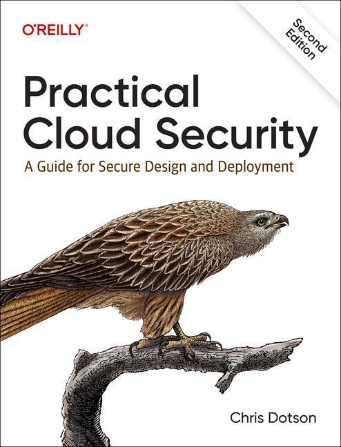 Cover: 9781098148171 | Practical Cloud Security | A Guide for Secure Design and Deployment