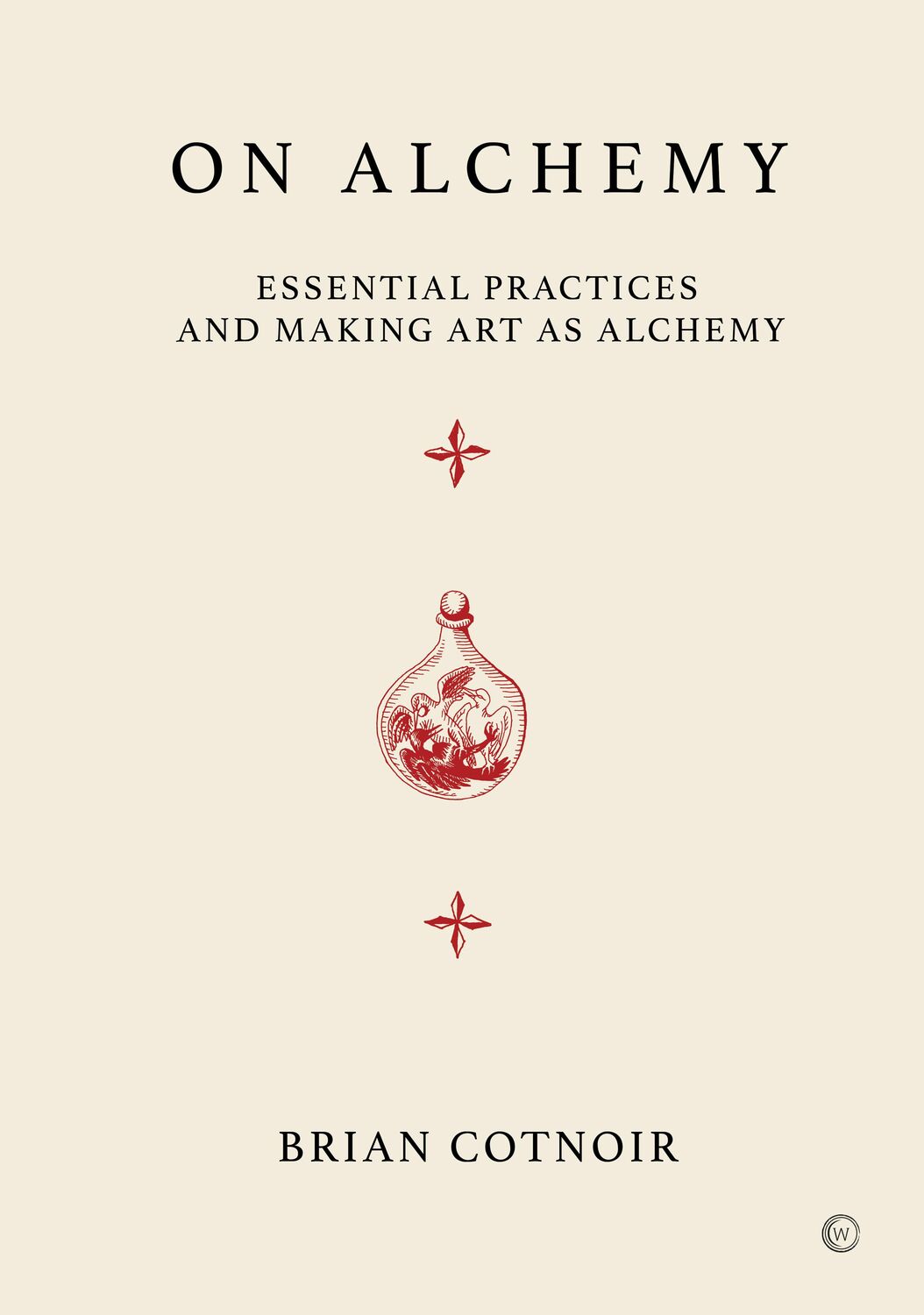 Cover: 9781786787705 | On Alchemy | Essential Practices and Making Art as Alchemy | Cotnoir