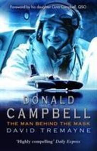 Cover: 9780553815115 | Donald Campbell | The Man Behind The Mask | David Tremayne | Buch