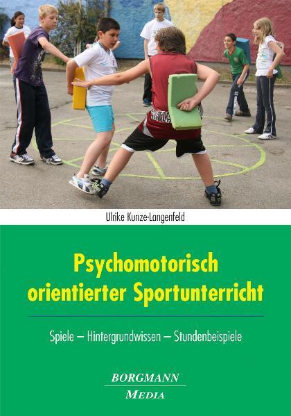 Cover: 9783938187890 | Psychomotorisch orientierter Sportunterricht | Ulrike Kunze-Langenfeld